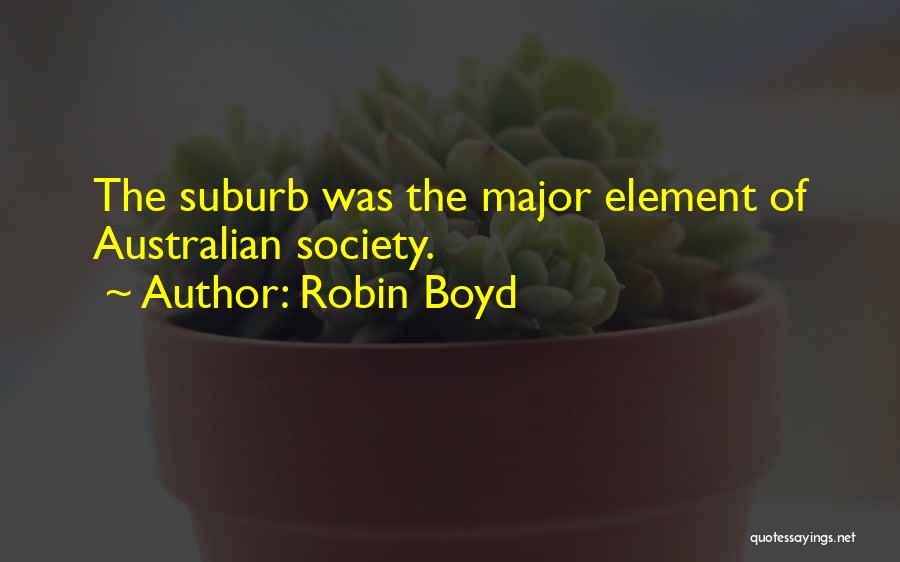 Architecture And Society Quotes By Robin Boyd