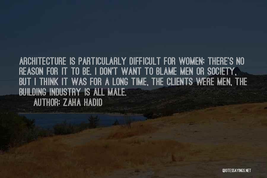 Architecture And Society Quotes By Zaha Hadid