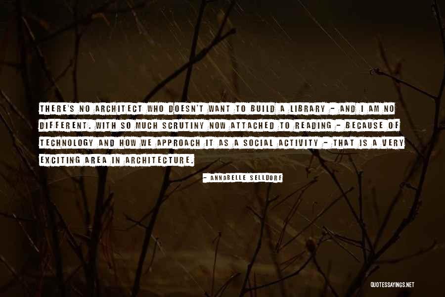 Architecture And Technology Quotes By Annabelle Selldorf Architecture And Technology Quotes By Annabelle Selldorf
