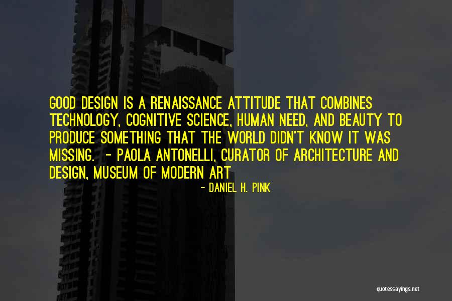 Architecture And Technology Quotes By Daniel H. Pink Architecture And Technology Quotes By Daniel H. Pink