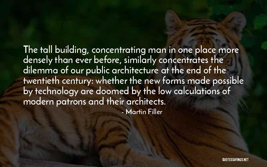 Architecture And Technology Quotes By Martin Filler Architecture And Technology Quotes By Martin Filler