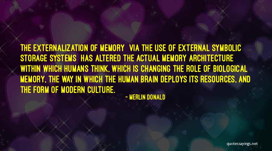 Architecture And Technology Quotes By Merlin Donald Architecture And Technology Quotes By Merlin Donald