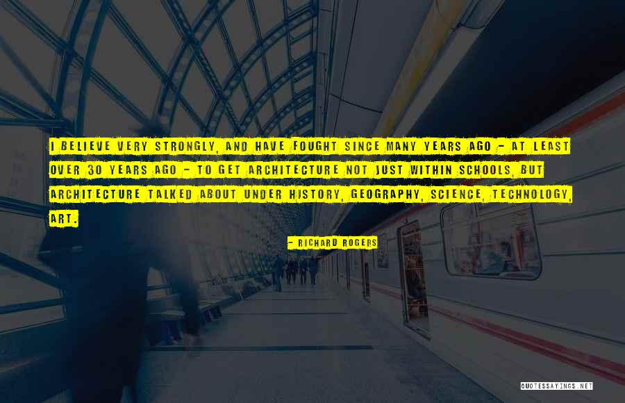 Architecture And Technology Quotes By Richard Rogers Architecture And Technology Quotes By Richard Rogers