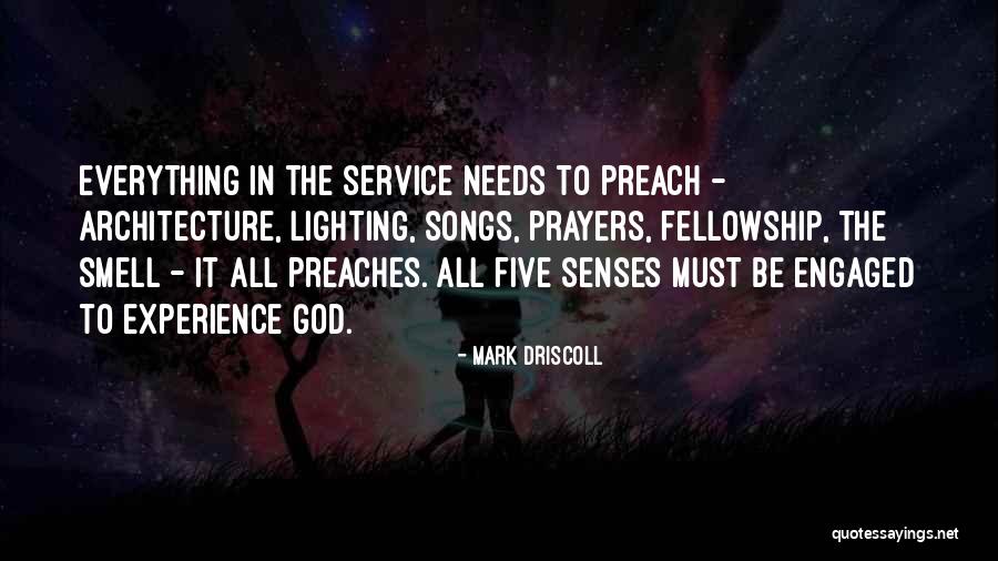 Architecture And The Senses Quotes By Mark Driscoll