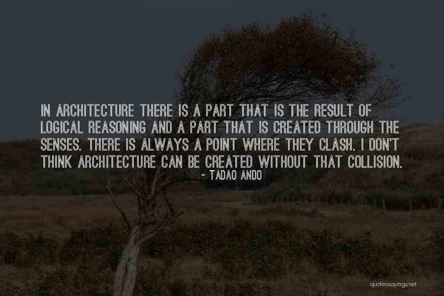 Architecture And The Senses Quotes By Tadao Ando