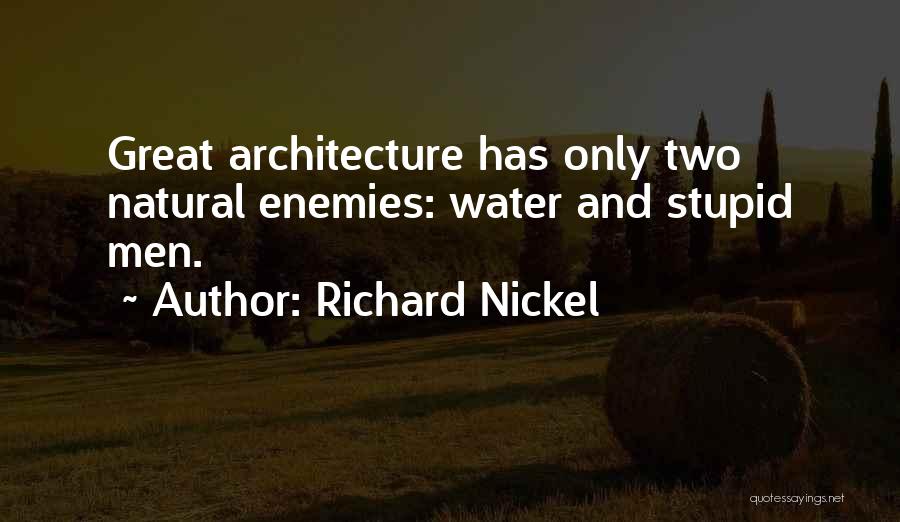 Architecture And Water Quotes By Richard Nickel