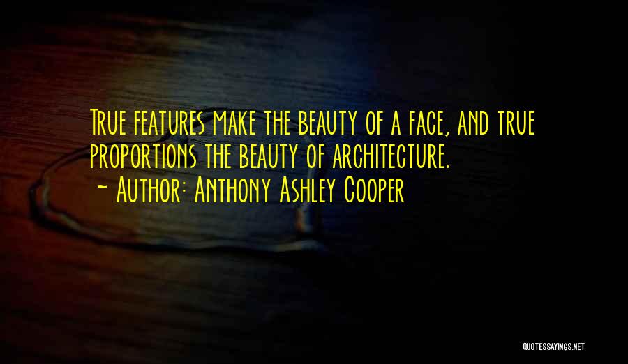 Architecture Beauty Quotes By Anthony Ashley Cooper
