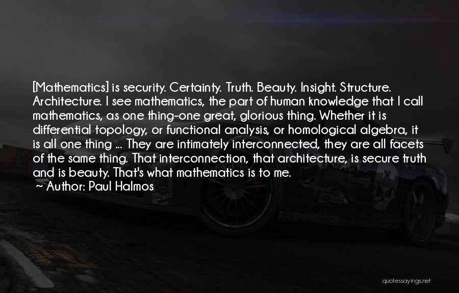 Architecture Beauty Quotes By Paul Halmos