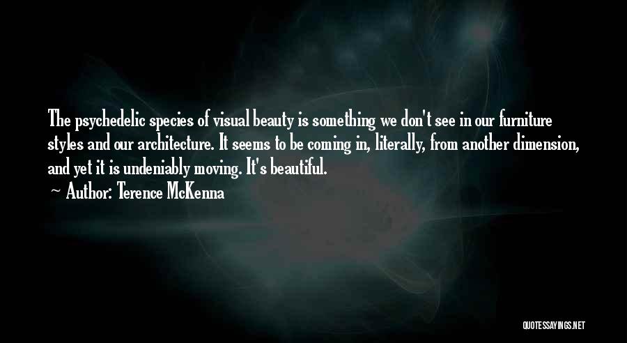 Architecture Beauty Quotes By Terence McKenna