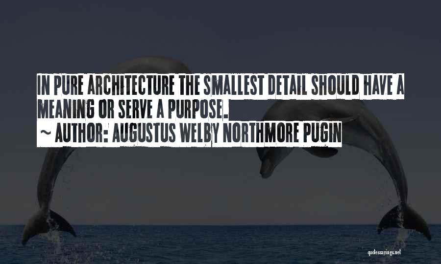 Architecture Detail Quotes By Augustus Welby Northmore Pugin