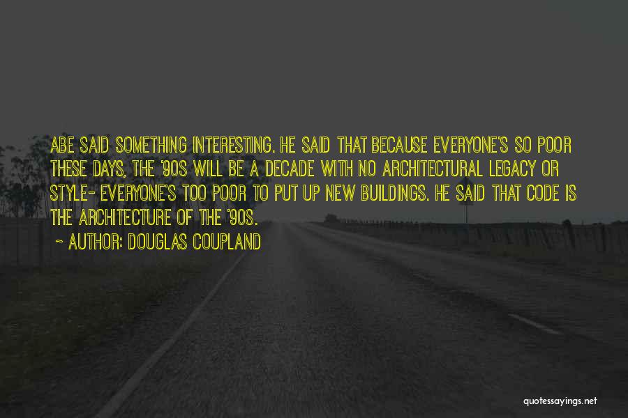 Architecture Style Quotes By Douglas Coupland