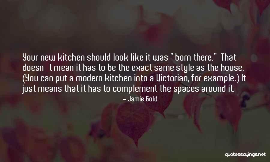 Architecture Style Quotes By Jamie Gold