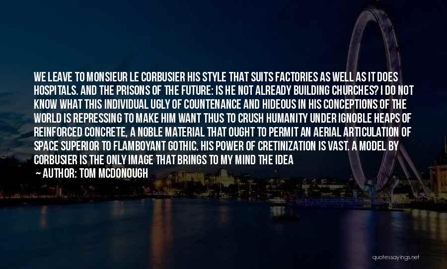 Architecture Style Quotes By Tom McDonough