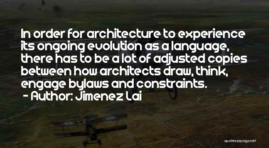 Architecture To Draw Quotes By Jimenez Lai