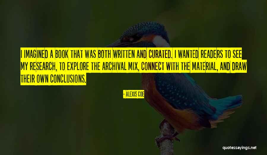 Archival Research Quotes By Alexis Coe Archival Research Quotes By Alexis Coe