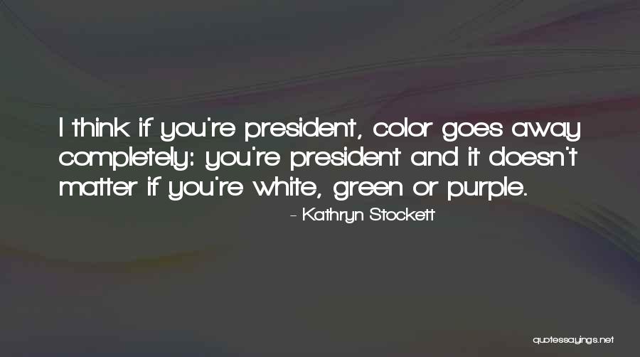 Archivar Sinonimo Quotes By Kathryn Stockett Archivar Sinonimo Quotes By Kathryn Stockett
