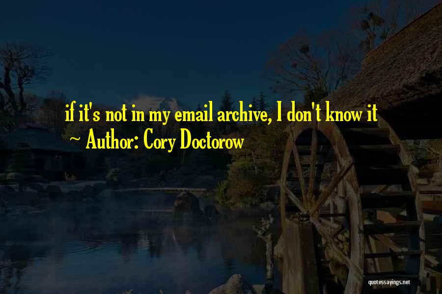 Archive.lovingyou Quotes By Cory Doctorow