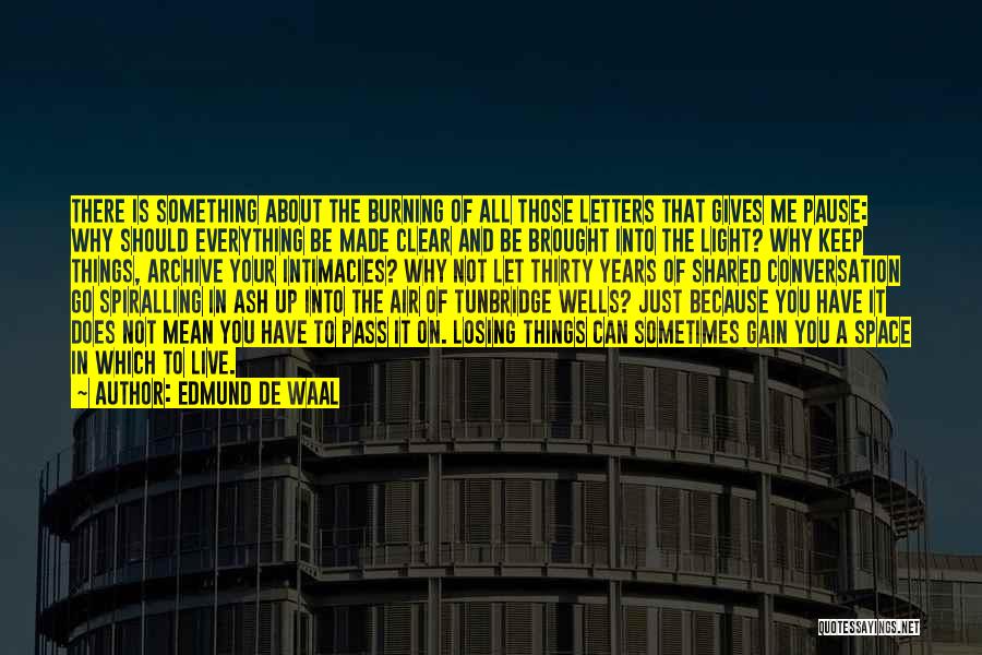 Archive.lovingyou Quotes By Edmund De Waal