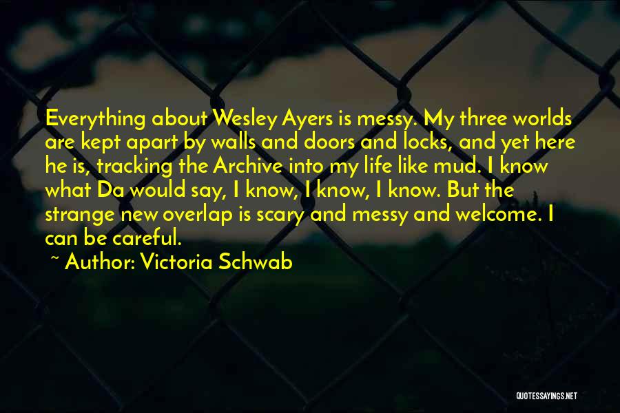 Archive.lovingyou Quotes By Victoria Schwab