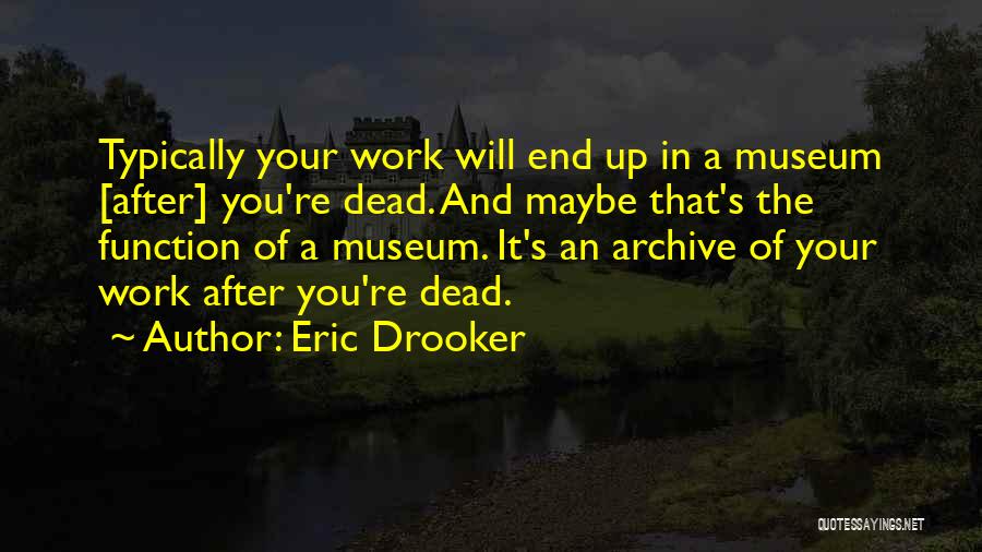Archives Quotes By Eric Drooker
