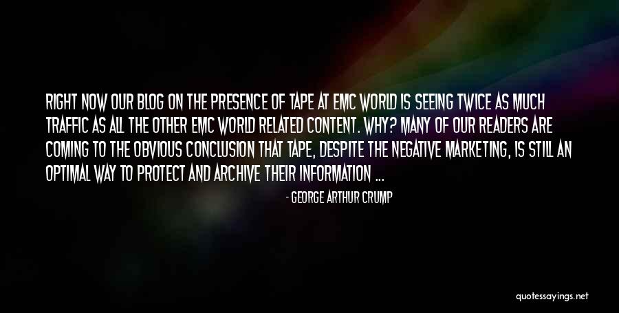 Archives Quotes By George Arthur Crump