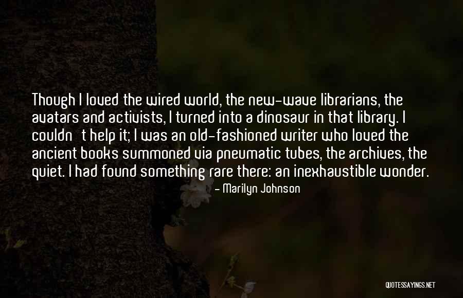 Archives Quotes By Marilyn Johnson