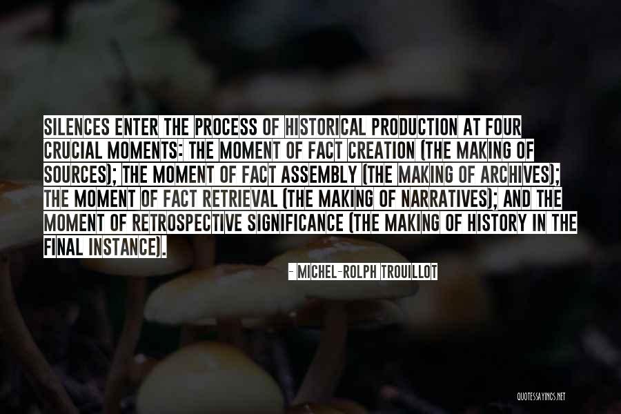Archives Quotes By Michel-Rolph Trouillot Archives Quotes By Michel-Rolph Trouillot