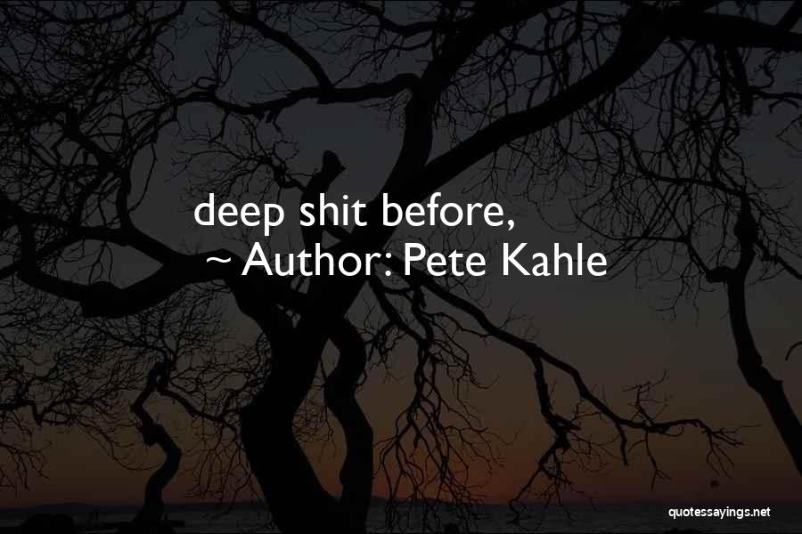 Archmages Quotes By Pete Kahle