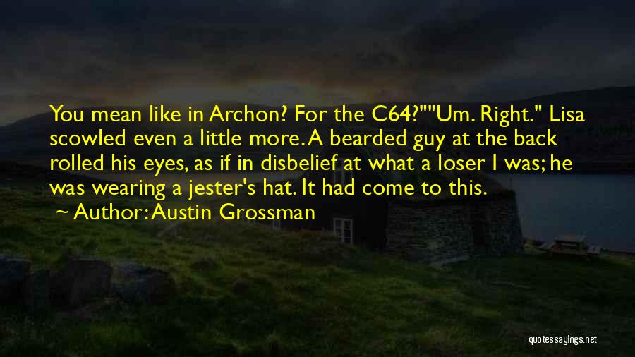 Archon Quotes By Austin Grossman