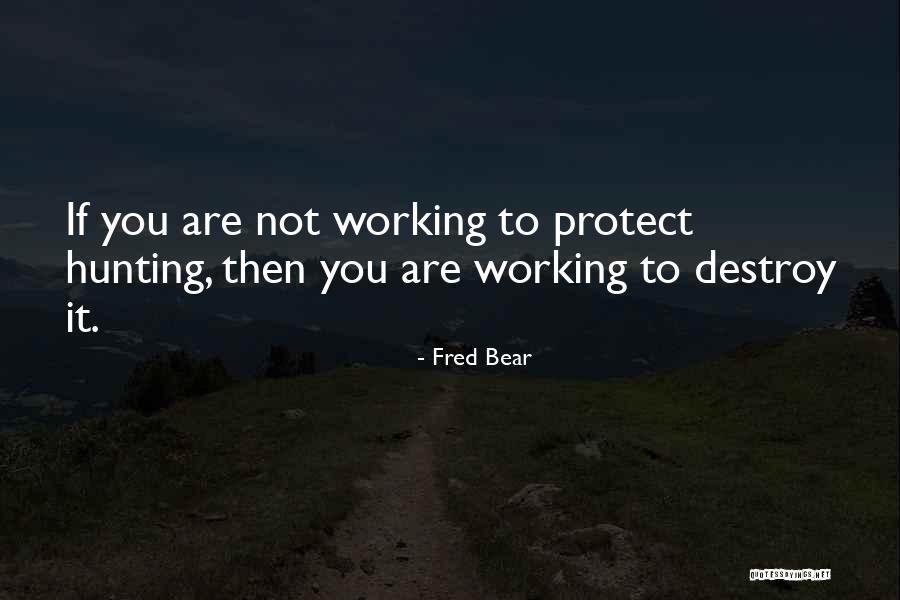 Archoz H Z S Quotes By Fred Bear Archoz H Z S Quotes By Fred Bear