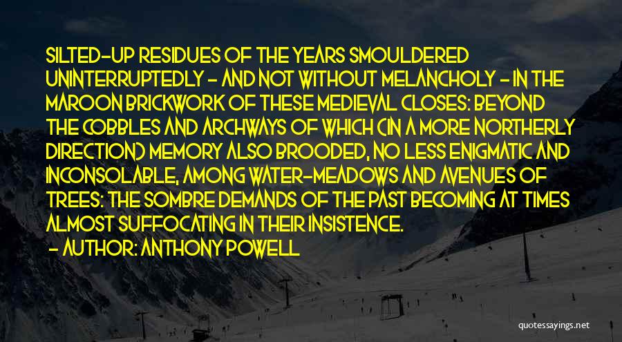 Archways Quotes By Anthony Powell