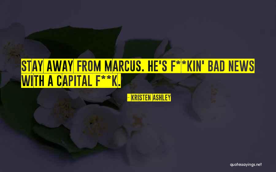 Arcia Milwaukee Quotes By Kristen Ashley Arcia Milwaukee Quotes By Kristen Ashley