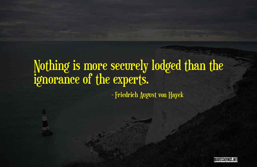 Arciero House Quotes By Friedrich August Von Hayek Arciero House Quotes By Friedrich August Von Hayek