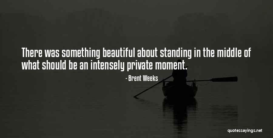 Arcila Marisol Quotes By Brent Weeks Arcila Marisol Quotes By Brent Weeks