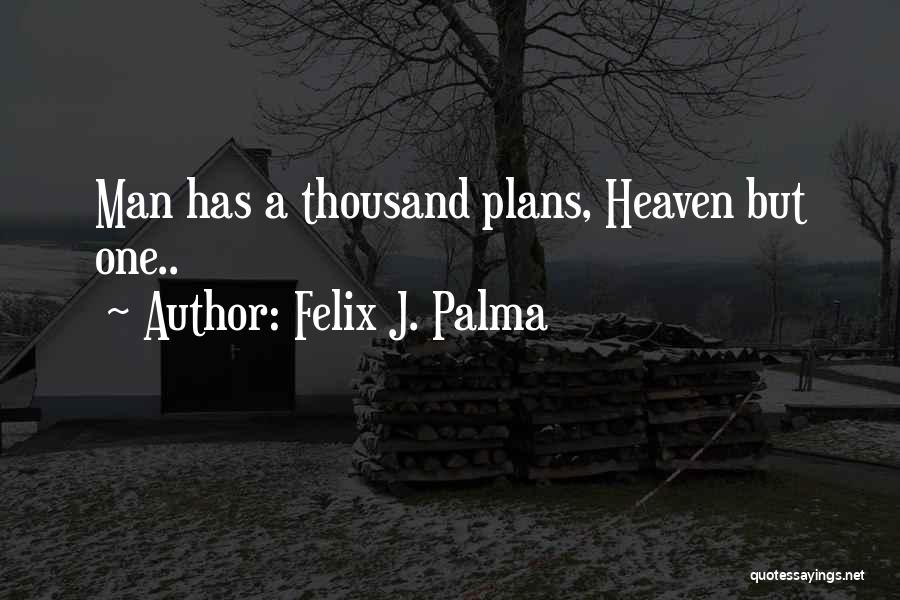 Arciniega Stables Quotes By Felix J. Palma