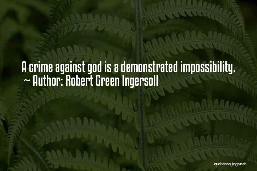 Arciniega Stables Quotes By Robert Green Ingersoll