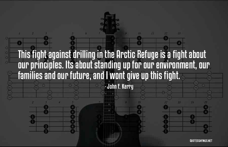 Arctic Drilling Quotes By John F. Kerry Arctic Drilling Quotes By John F. Kerry
