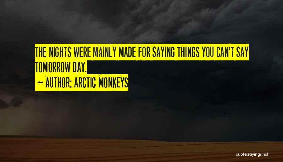Arctic Monkeys Best Quotes By Arctic Monkeys