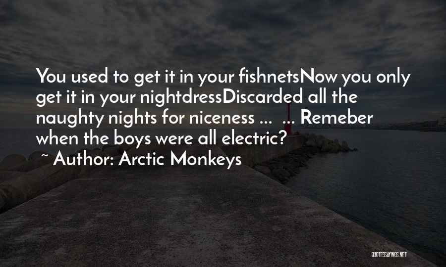 Arctic Monkeys Best Quotes By Arctic Monkeys