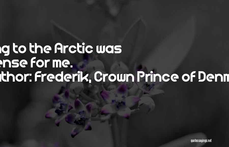 Arctic Quotes By Frederik, Crown Prince Of Denmark