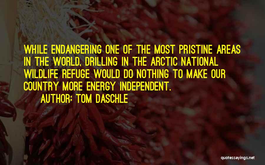 Arctic Quotes By Tom Daschle