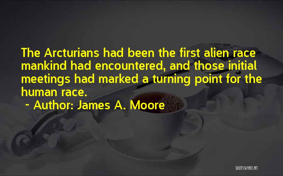 Arcturians Quotes By James A. Moore