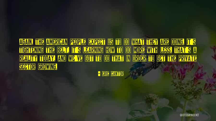 Arcudi Cabernet Quotes By Eric Cantor Arcudi Cabernet Quotes By Eric Cantor