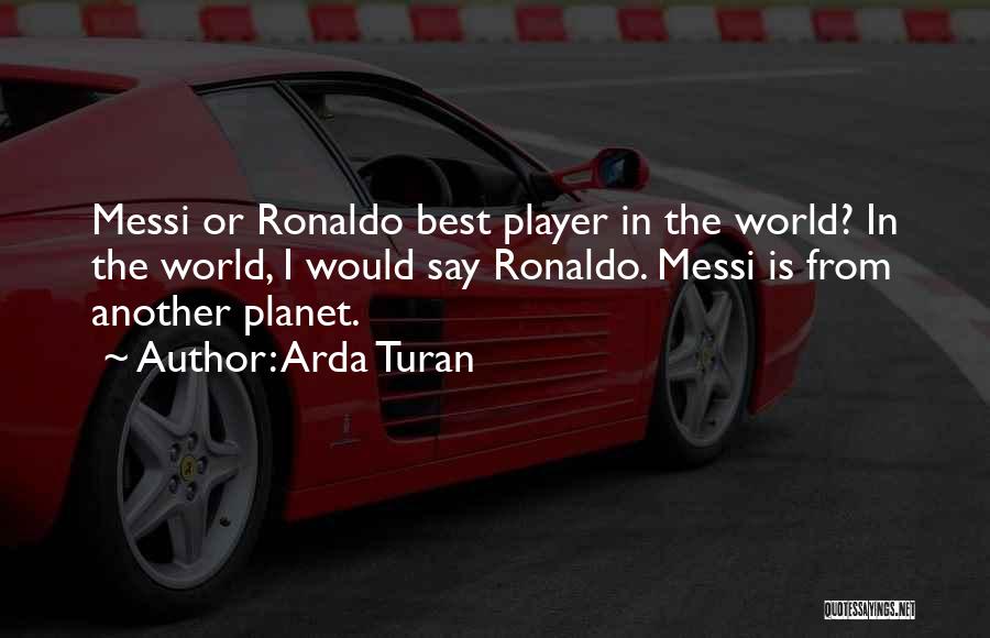 Arda Turan Quotes 1452593