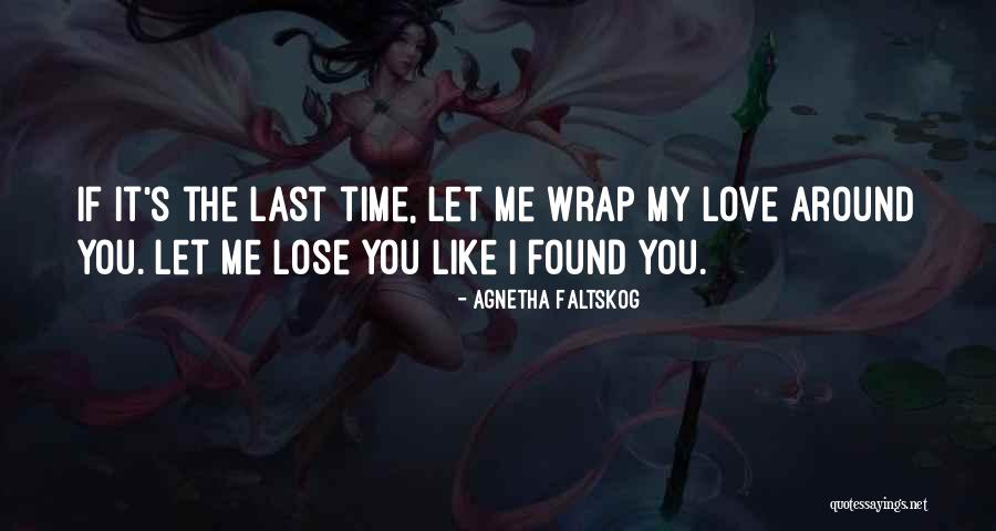 Ardalan Bakr Quotes By Agnetha Faltskog Ardalan Bakr Quotes By Agnetha Faltskog