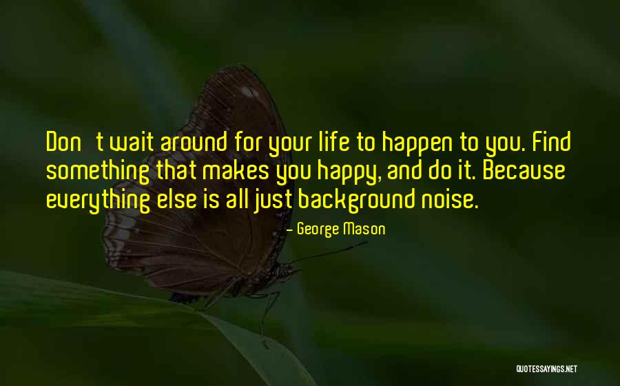 Ardana Quotes By George Mason Ardana Quotes By George Mason