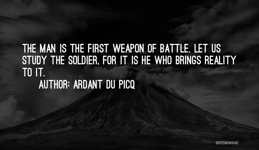 Ardant Du Picq Quotes 1914177