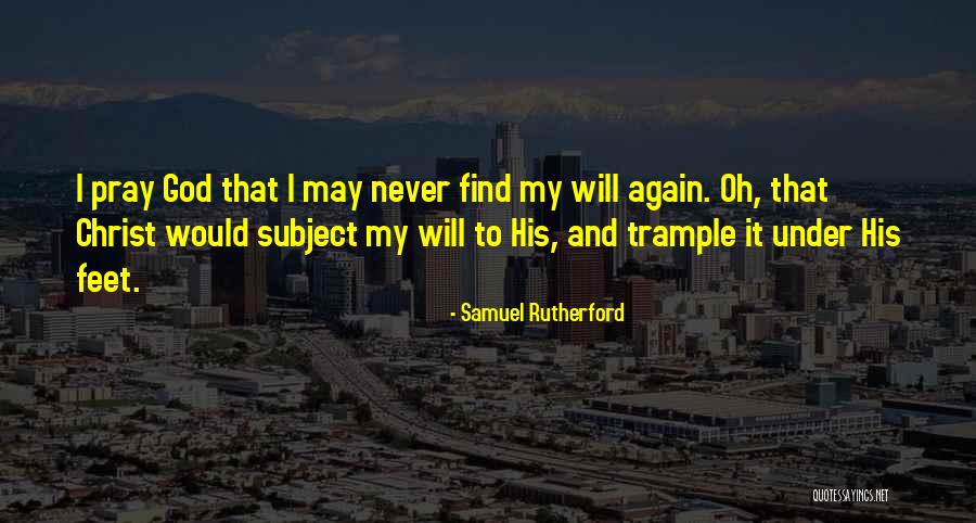 Ardas Quotes By Samuel Rutherford Ardas Quotes By Samuel Rutherford