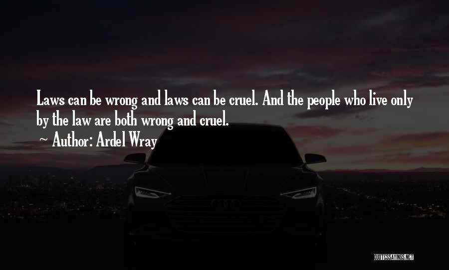 Ardel Wray Quotes 1668880