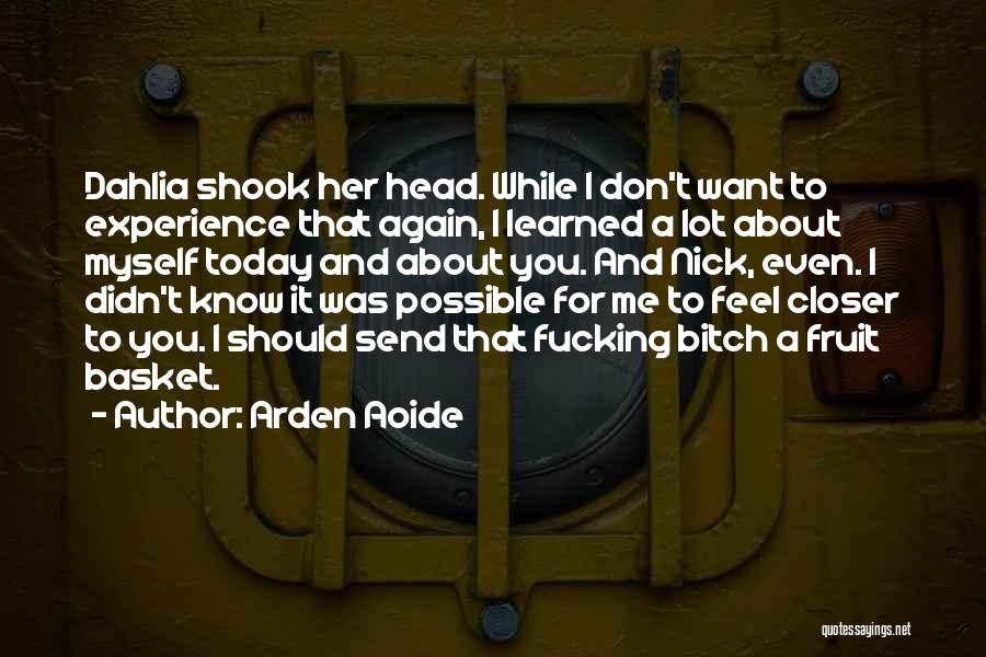 Arden Aoide Quotes 1945419